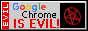 Google Chrome is evil!